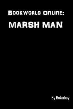 Bookworld Online: Marsh Man